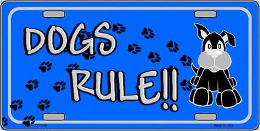 DOGS RULE Metal License Plate