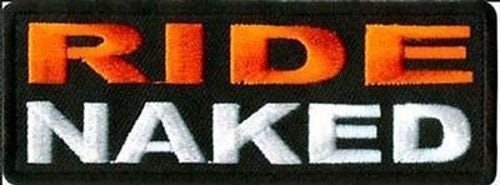 RIDE NAKED Funny Biker Motorcycle Embroidered Patch Craft Supply