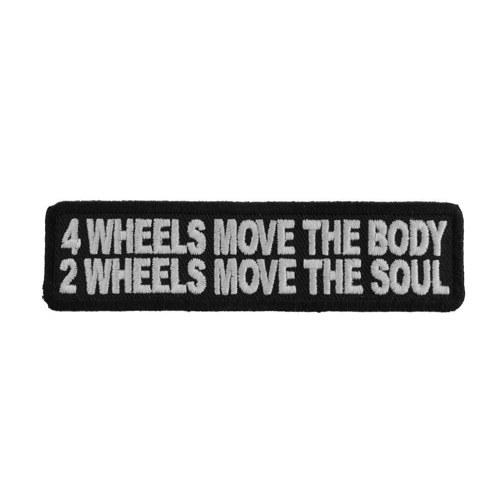 2 WHEELS MOVE The Soul 4 Wheels Move The Body Motorcycle Biker Patch