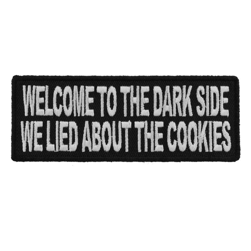 Welcome To The Dark Side Lied About Cookies Funny Biker Motorcycle Patch