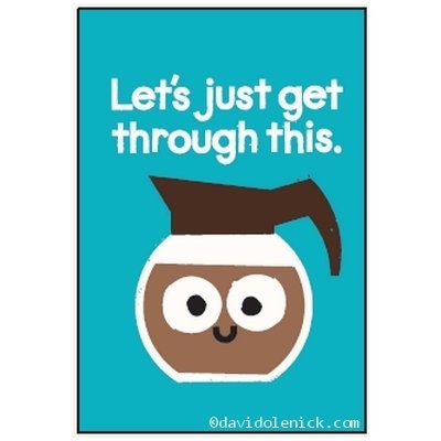 Let's just get through this (coffee pot) Funny RECTANGLE MAGNET Craft Supply