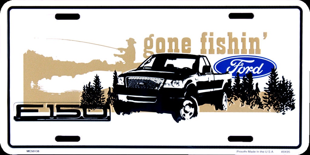 FORD TRUCKS F150 Gone Fishin' Fishing Metal License Plate Craft Supply