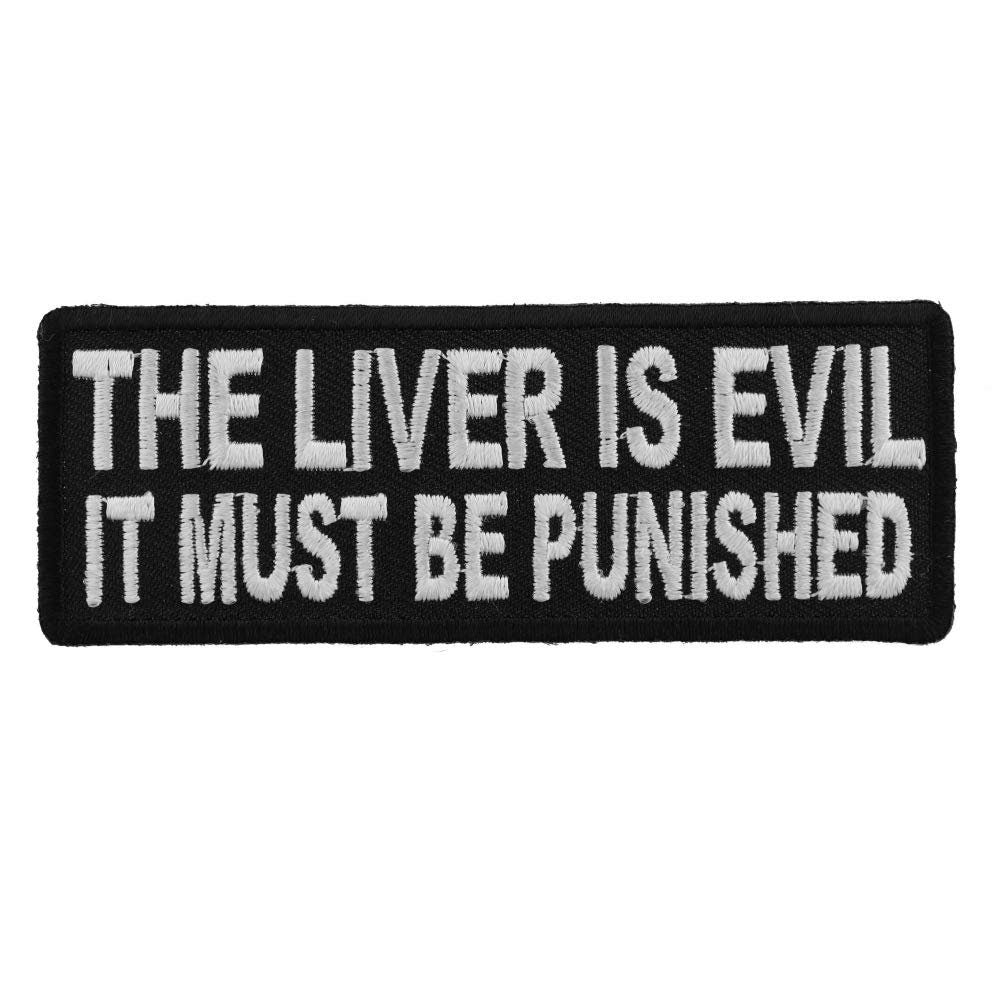 The Liver Is Evil It Must Be Punished Funny Biker Motorcycle Patch Craft Supply