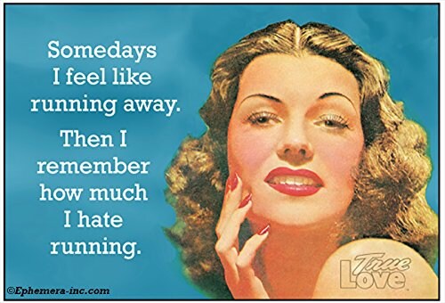 Somedays I Feel Like Running Away. Then I Remember How Much I Hate Running Funny RECTANGLE MAGNET