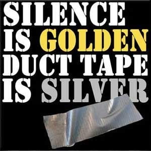 Silence is Golden, Duct Tape is Silver Magnet for Refrigerators and Lockers Funny 3x3 Craft Supply