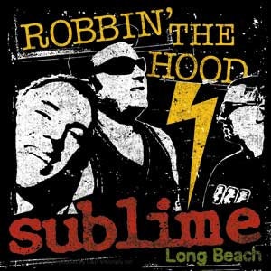 SUBLIME Band Robbin' The Hood Sticker Decal - Rock Band