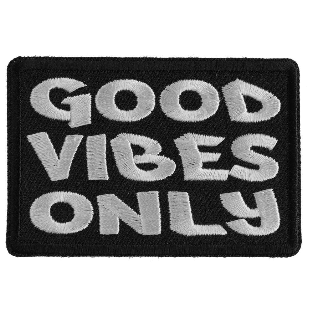 GOOD VIBES ONLY Funny Biker Motorcycle Embroidered Patch