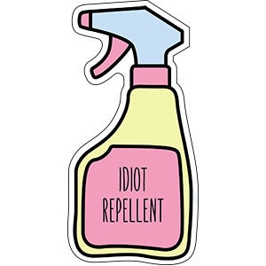 Idiot Repellant Spray Bottle Sticker Decal - Funny Hilarious