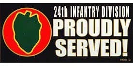 Army 24th Infantry Division PROUDLY SERVED! Bumper Sticker Decal - Veteran Vets Military Navy Marines Army Air Force
