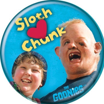 THE GOONIES Pinback Button Badge - Sloth Heart Chunk - Classic Movie! - Round 1.25" Button - Corey Feldman Steven Spielberg Craft Supply