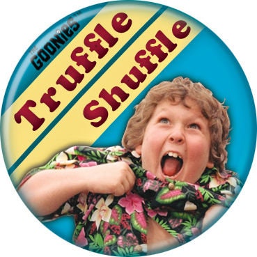 THE GOONIES Pinback Button Badge - Truffle Shuffle - Classic Movie! - Round 1.25" Button - Corey Feldman Steven Spielberg