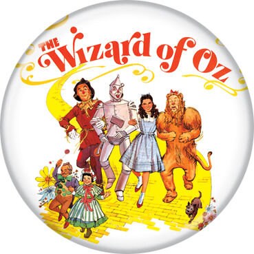 WIZARD OF OZ Pinback Button Badge - Oz Cast From Book - Classic Movie - Round 1.25" Button