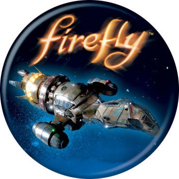 FIREFLY Pinback Button Badge - Serenity - TV Series - Round 1.25" Button