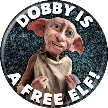 HARRY POTTER Pinback Button Badge - Dobby is a Free Elf - Classic Movie! - Round 1.25" Button