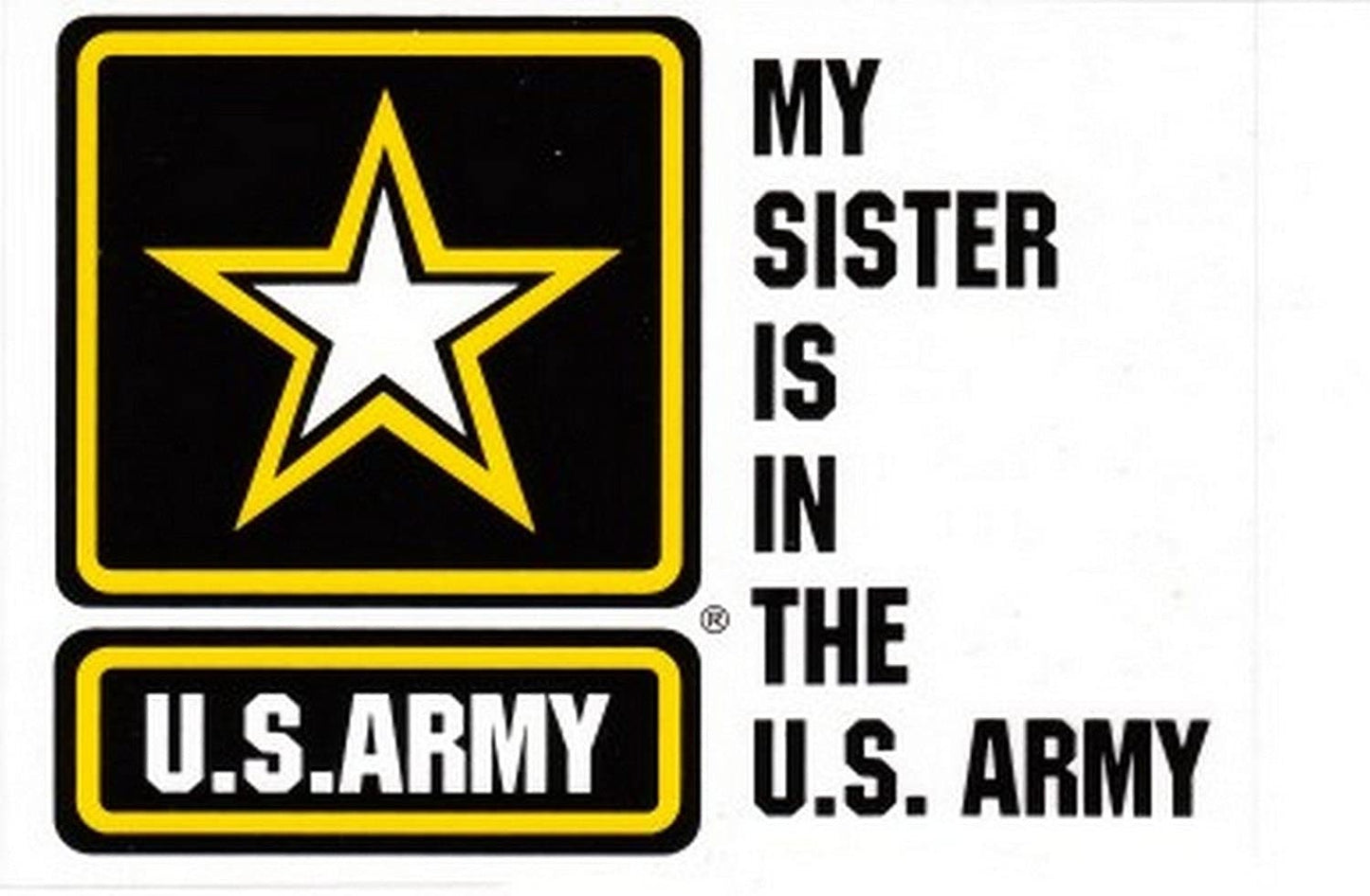 My Sister Is In The U.S. ARMY Clear Decal Sticker - United States ARMY Clear Decal For Car Truck Window Vehicle Military