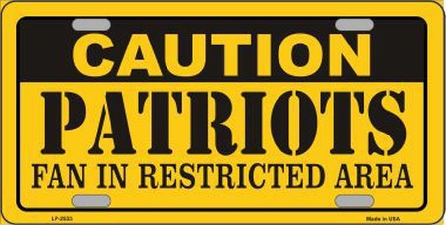 CAUTION PATRIOTS FAN In Restricted Area Metal License Plate Sign Novelty Vanity Football