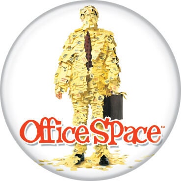 OFFICE SPACE Pinback Button Badge - Classic Movie Comedy Mike Judge Jennifer Aniston - Round 1.25" Button