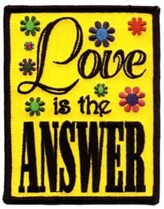 LOVE Is THE ANSWER Patch - Flowers Summer Happiness - Hippie Retro Embroidered Patch Applique