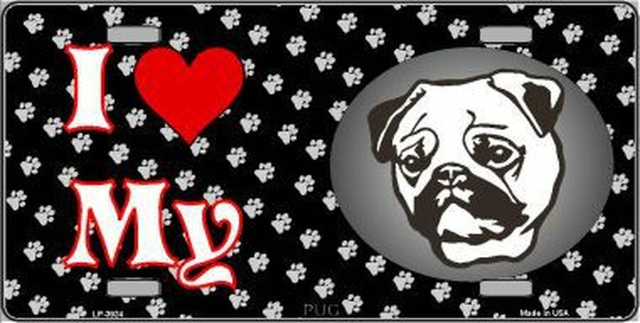 I Love My PUG Metal License Plate Sign Novelty Vanity Dog Lover
