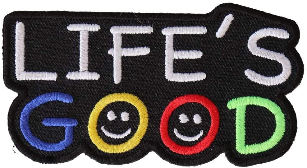 LIFE'S GOOD Patch - Embroidered Patch Appliqué