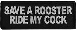 Save a Rooster Ride My Cock Patch - Funny Naughty Biker Motorcycle Embroidered Patch