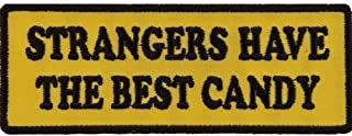 Strangers Have The Best Candy Patch - Funny Biker Motorcycle Embroidered Patch