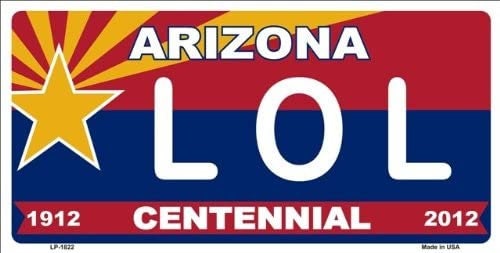 Arizona LOL Centennial State Background Metal License Plate