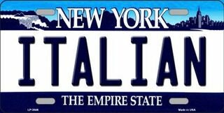 ITALIAN New York State Background Metal License Plate Sign Novelty Vanity