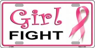 GIRL FIGHT Breast Cancer Pink Ribbon Awareness Metal License Plate Sign Novelty Vanity Craft Supply