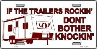 If The Trailers Rockin' Dont Bother Knockin' Metal License Plate Sign Novelty Vanity Funny