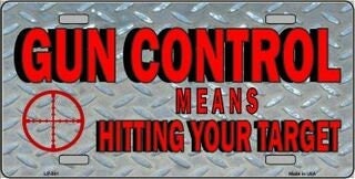Gun Control Means Hitting Your Target Metal License Plate Sign Novelty Vanity Funny Craft Supply