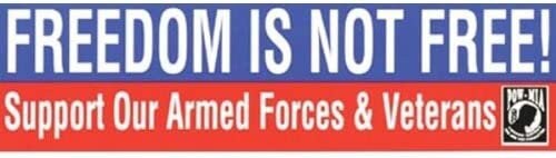 FREEDOM Is NOT FREE! 9"x3" Bumper Sticker - Decal For Car Truck Window Vehicle Military Craft Supply
