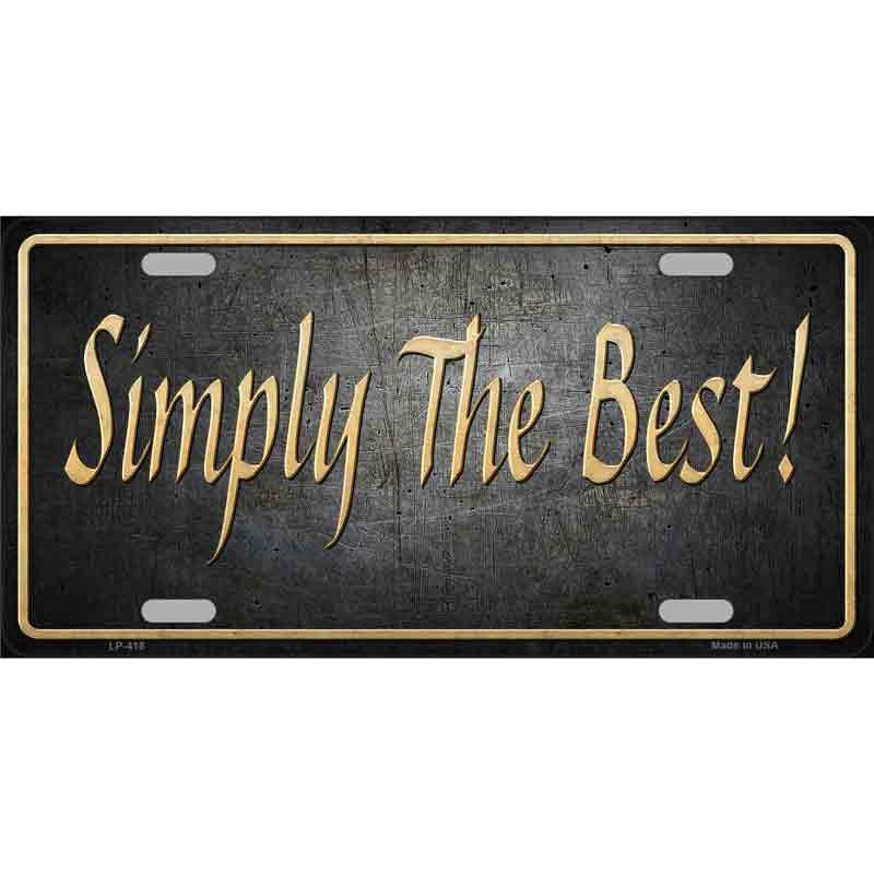 SIMPLY THE BEST Metal License Plate Sign Novelty Vanity Craft Supply