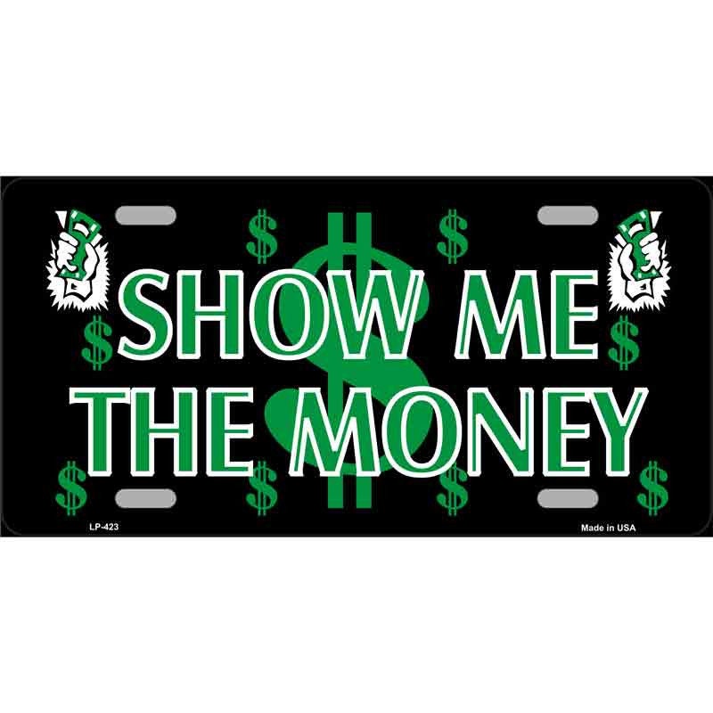 Show Me The Money Metal License Plate Sign Novelty Vanity Craft Supply
