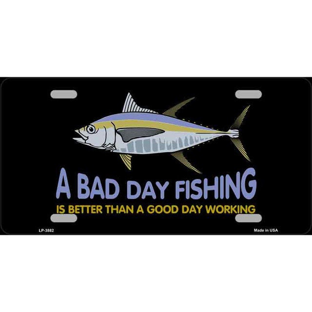 A Bad Day Fishing Metal License Plate Sign Novelty Vanity Craft Supply