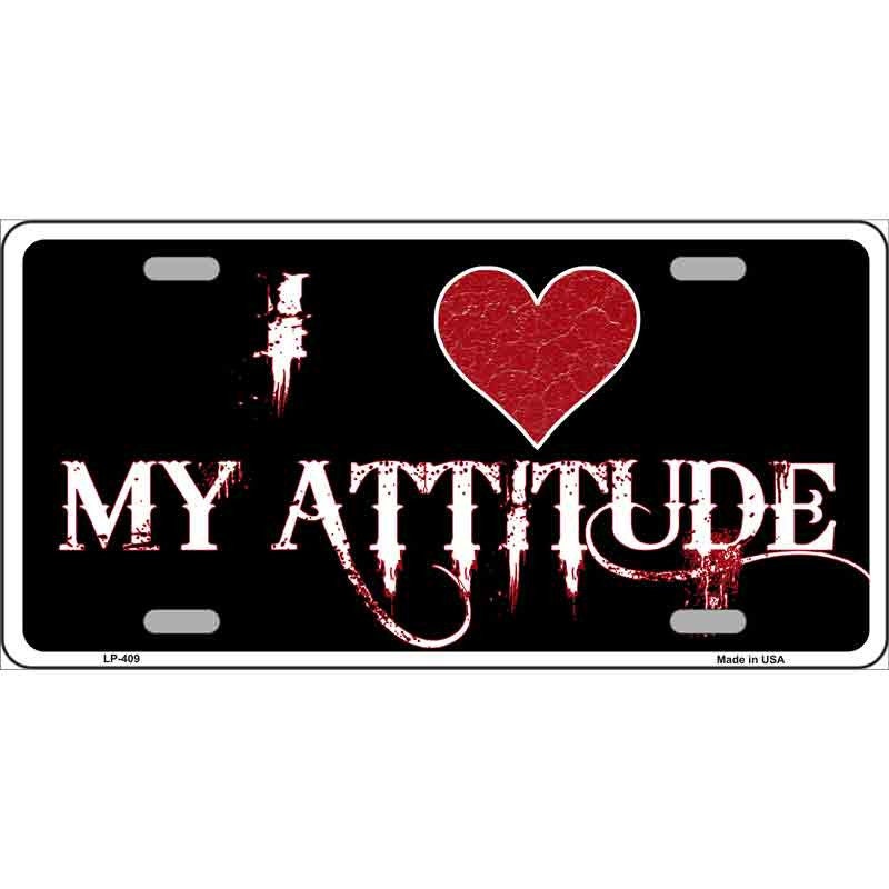 I love My Attitude Metal License Plate Sign Novelty Vanity Craft Supply