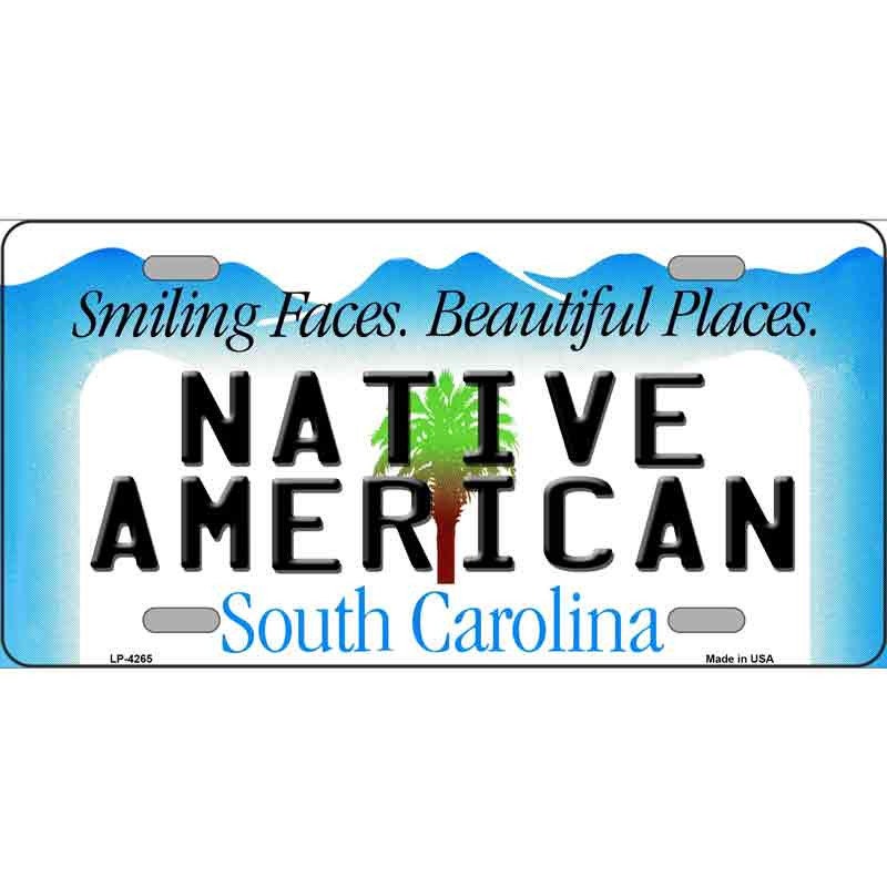 Native American South Carolina  Metal License Plate Sign Novelty Vanity Craft Supply