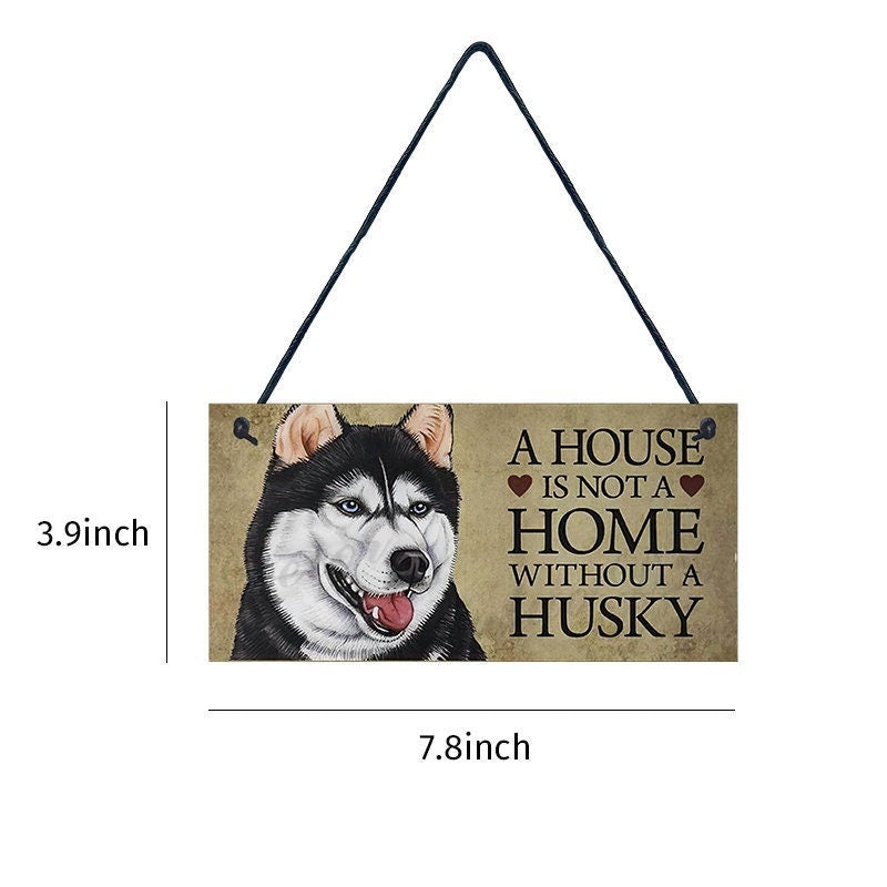 SIBERIAN HUSKY Dog Wood Plaque - A House Is Not A Home Without A Husky - Sign Approx 4x8 - Dog Lover Dog Wall Hanging Craft Supply
