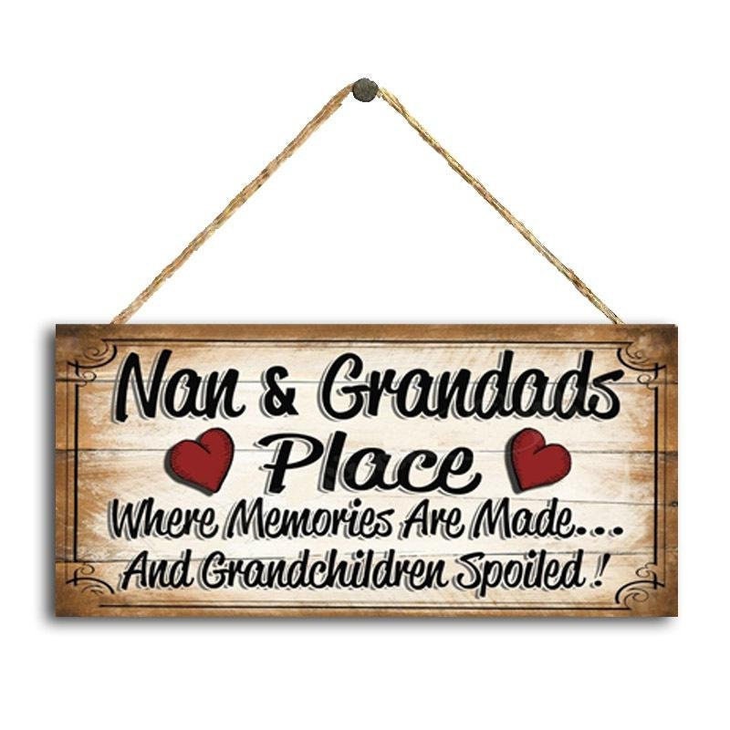 Nan & Grandads Place Where Memories Are Made... And Grandchildren Spoiled Wood Plaque - Sign Approx 4x8 - Wall Hanging Plaque Craft Supply