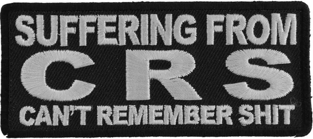 Suffering from CRS Can't Remember Shit Patch - 4x1.75 inch – Funny Biker Embroidered Patch Appliqué Craft Supply