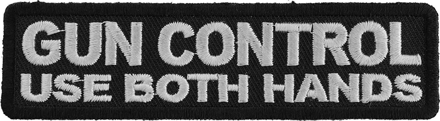 Gun Control Use Both Hands Patch - 4x1 inch – Funny Motorcycle Embroidered Patch Appliqué Craft Supply
