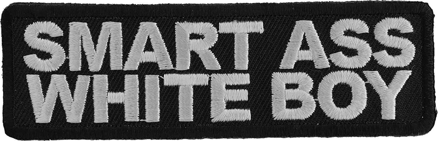 Smart Ass White Boy Patch - 4x1.25 inch – Funny Embroidered Patch Appliqué Craft Supply