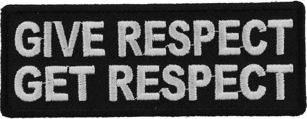 Give Respect Get Respect Patch - 4x1.5 inch – Motorcycle Embroidered Patch Appliqué Craft Supply