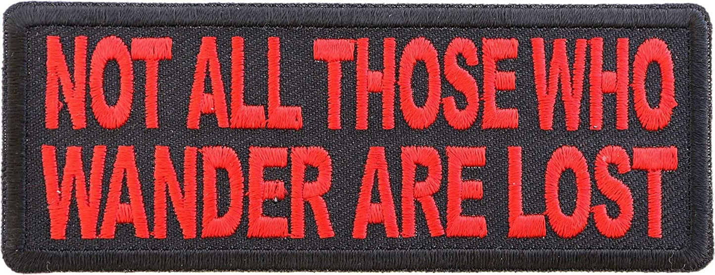 Not All Those Who Wander are Lost Red Patch - 4x1.5 inch – Motorcycle Embroidered Patch Appliqué Craft Supply