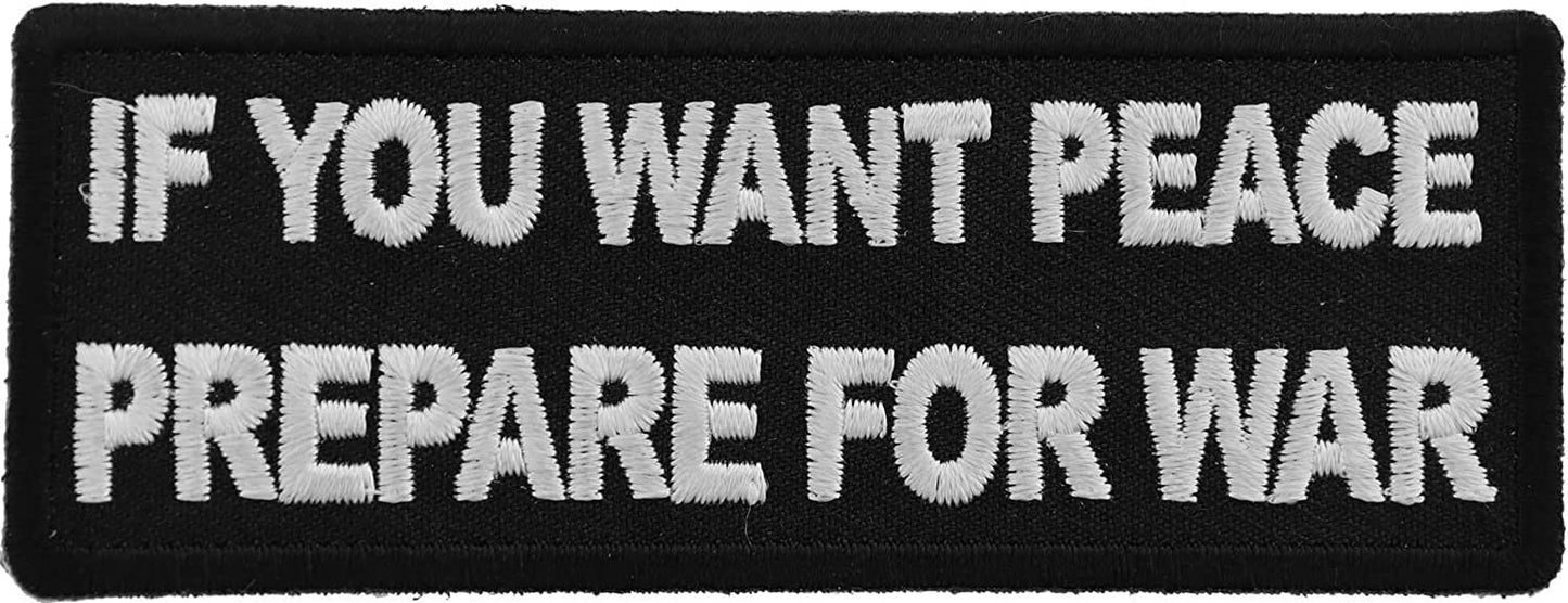 If You Want Peace Prepare for War Patch - 4x1.5 inch – Motorcycle Embroidered Patch Appliqué Craft Supply