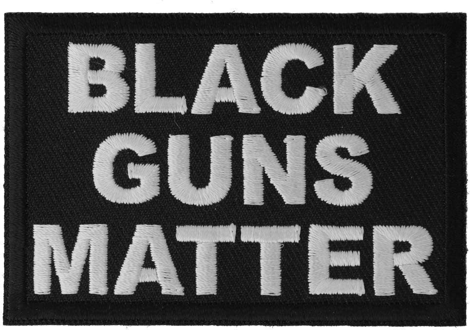 Black Guns Matter Patch - 3x2 inch – Funny Embroidered Patch Appliqué Craft Supply