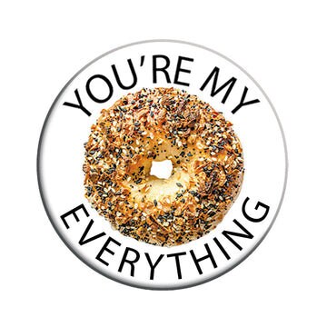 You're My Everything Bagel Pinback Button Badge - Cute Round 1.25" Button Craft Supply
