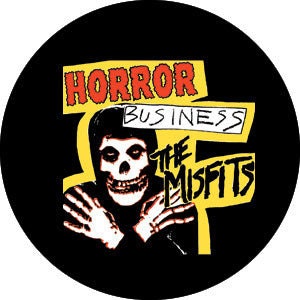MISFITS Horror Business Pinback Button Badge - American Punk Rock Band - Round 1.25" Button Craft Supply