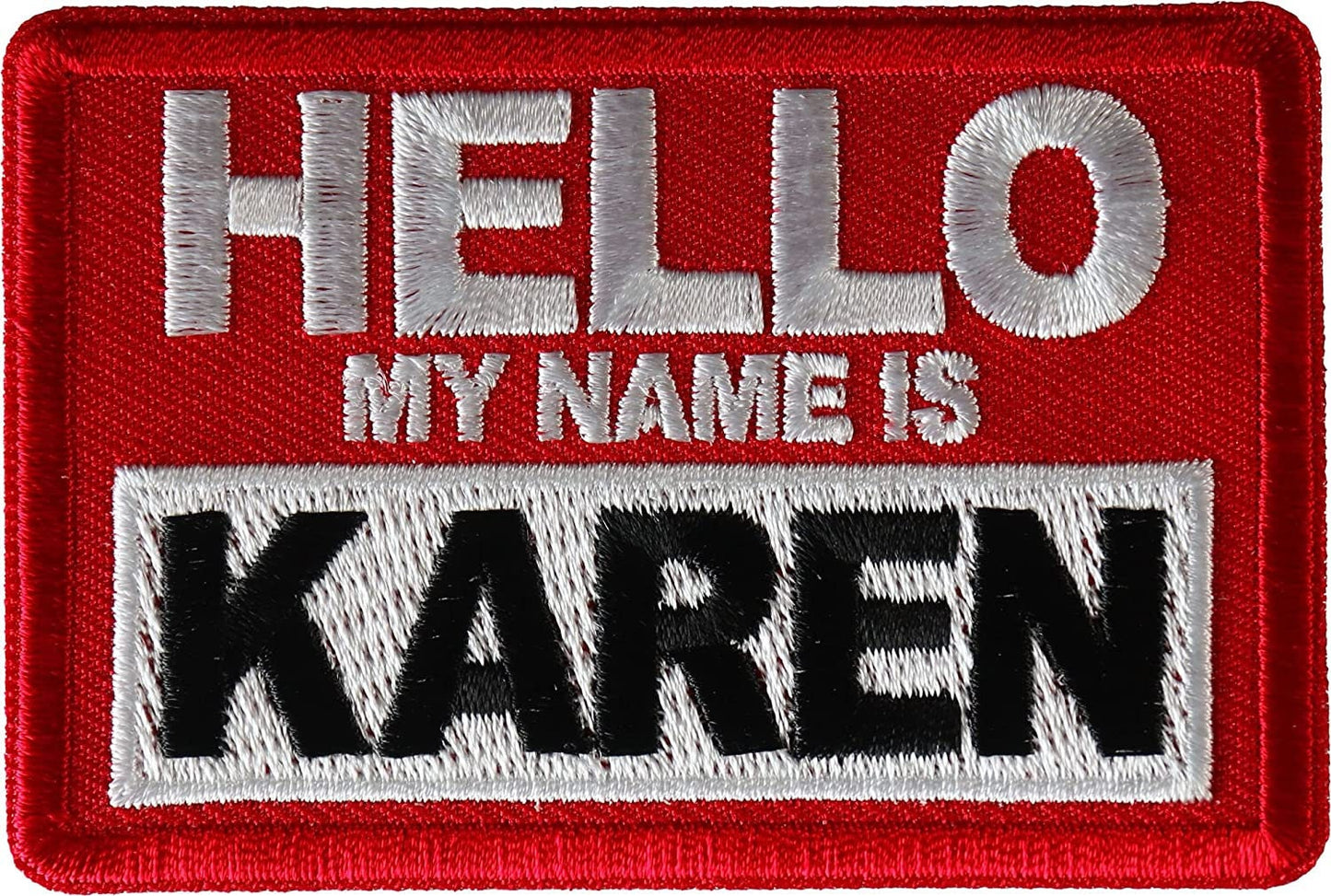 Hello My Name is Karen Patch - 3x2 inch - Motorcycle Embroidered Patch Appliqué Craft Supply