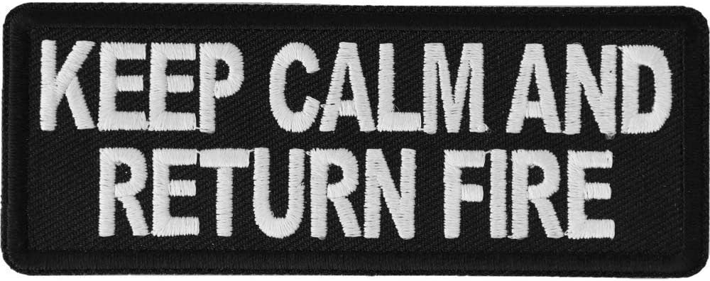 Keep Calm and Return Fire Patch - 4x1.5 inch - Biker Embroidered Patch Appliqué Craft Supply